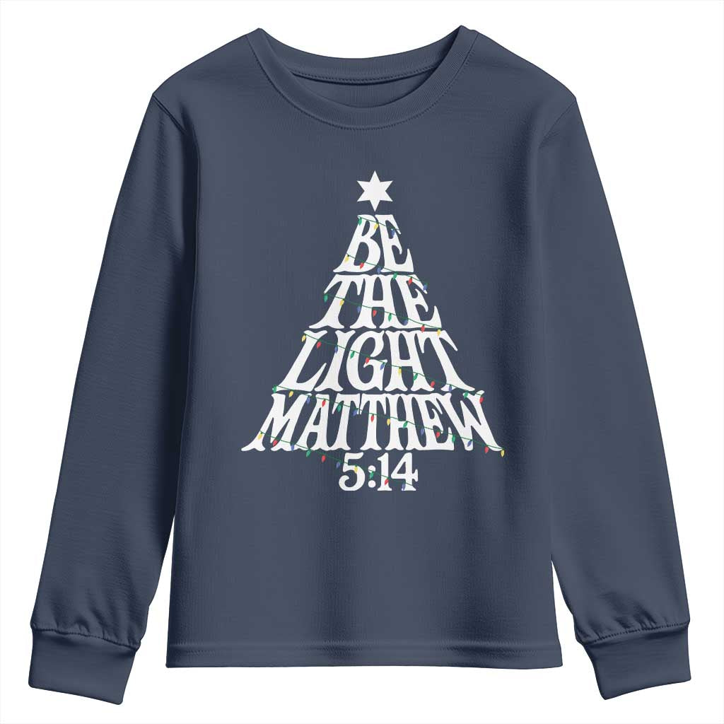 Christmas Be The Light Youth Sweatshirt Christian Xmas Bible Verse TS11 Navy Print Your Wear