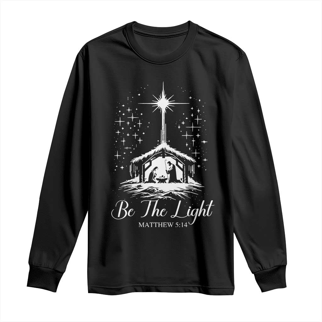 Be The Light Christian Christmas Long Sleeve Shirt Nativity Scene Bible Verse - Print Your Wear