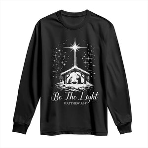 Be The Light Christian Christmas Long Sleeve Shirt Nativity Scene Bible Verse - Print Your Wear