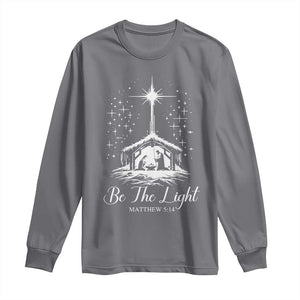 Be The Light Christian Christmas Long Sleeve Shirt Nativity Scene Bible Verse - Print Your Wear
