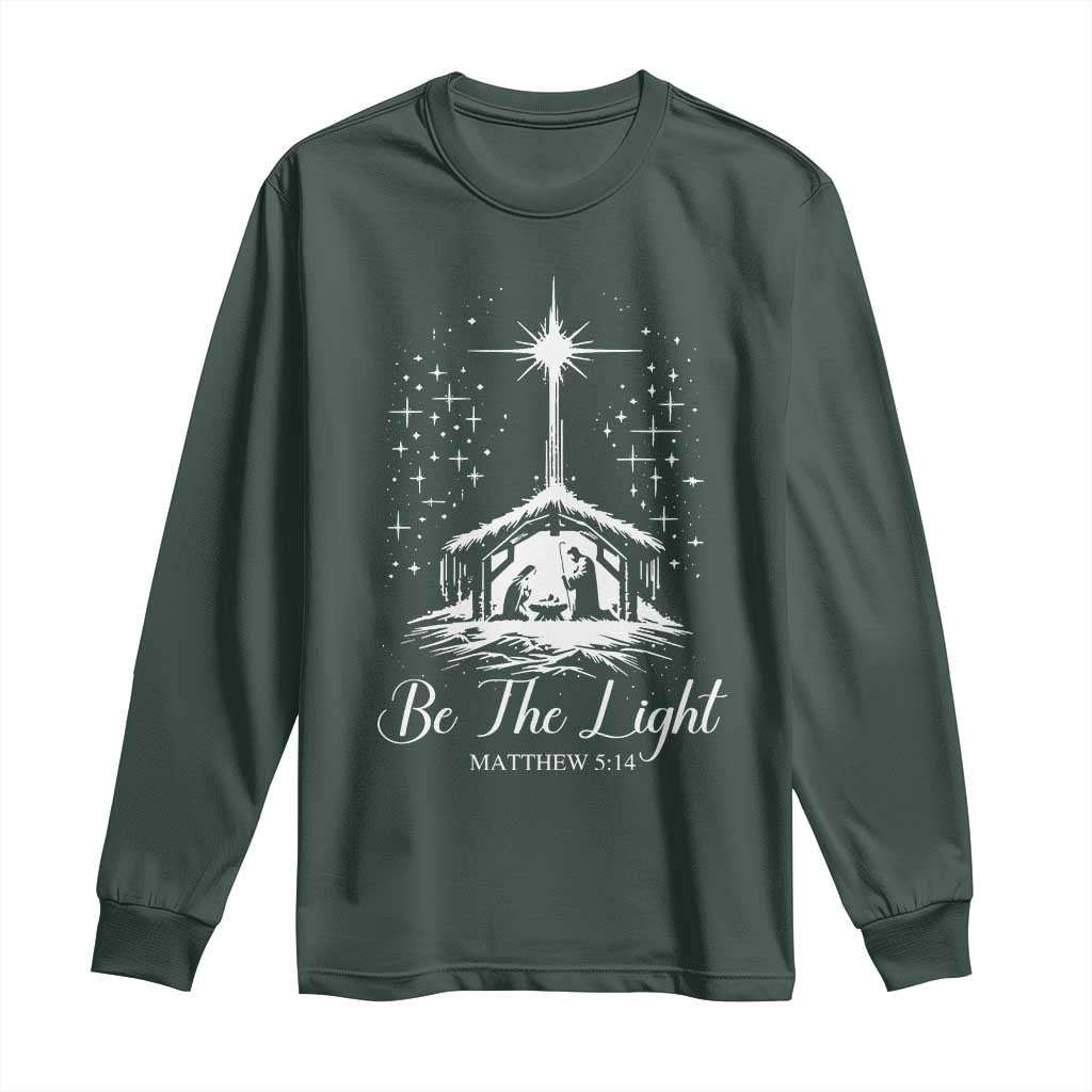 Be The Light Christian Christmas Long Sleeve Shirt Nativity Scene Bible Verse TS11 Dark Forest Green Print Your Wear