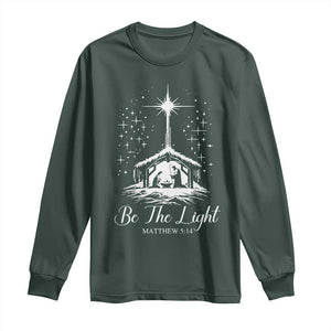 Be The Light Christian Christmas Long Sleeve Shirt Nativity Scene Bible Verse TS11 Dark Forest Green Print Your Wear