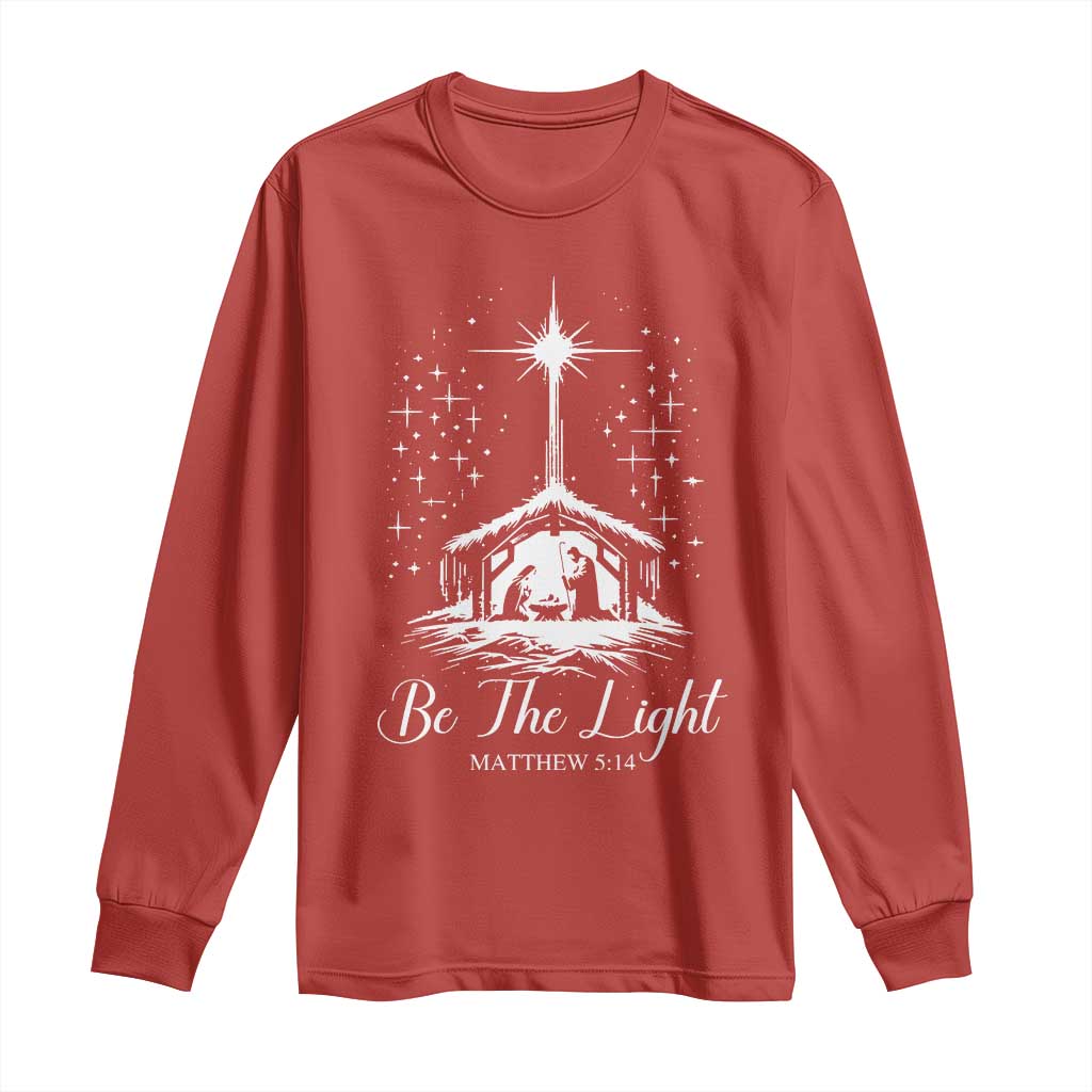 Be The Light Christian Christmas Long Sleeve Shirt Nativity Scene Bible Verse - Print Your Wear