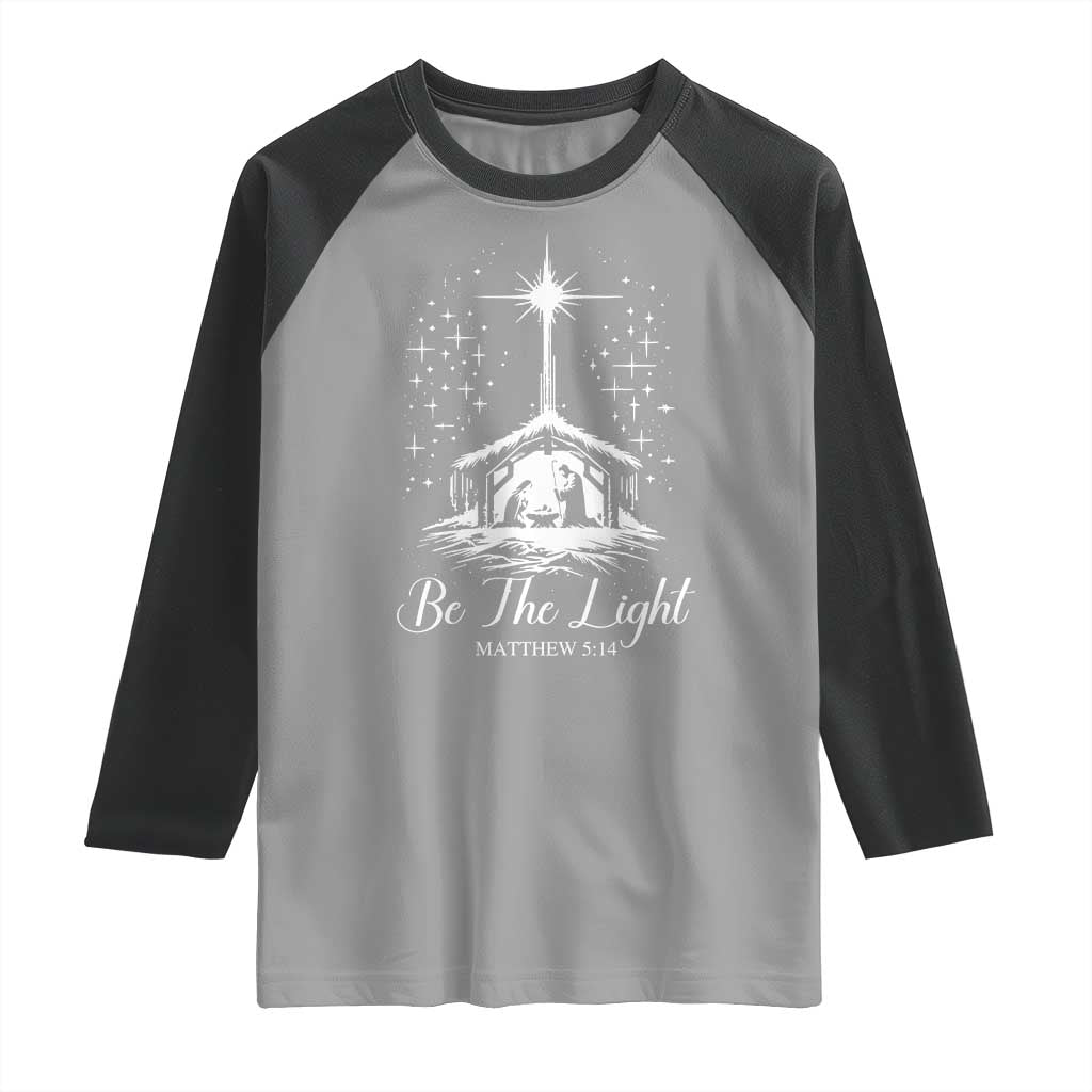 Be The Light Christian Christmas Raglan Shirt Nativity Scene Bible Verse TS11 Sport Gray Black Print Your Wear