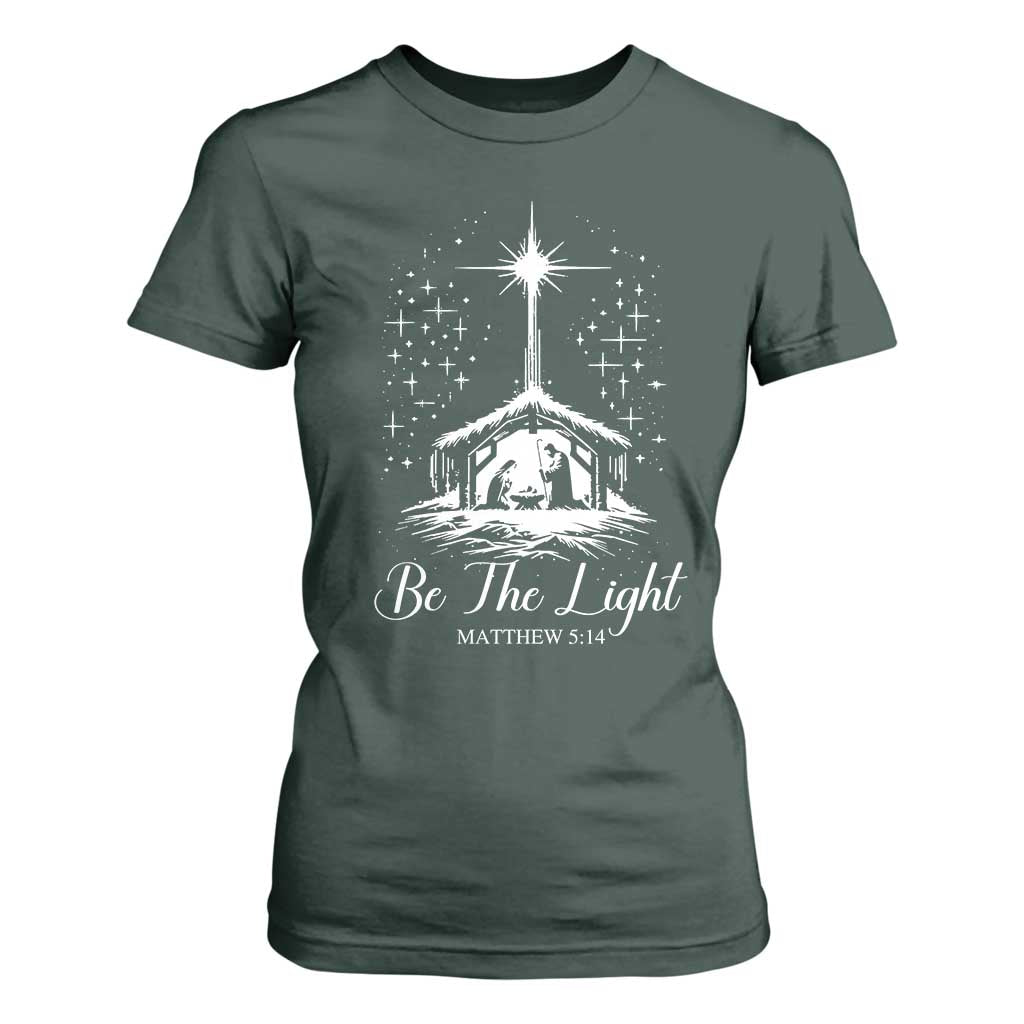 Be The Light Christian Christmas T Shirt For Women Nativity Scene Bible Verse TS11 Dark Forest Green Print Your Wear
