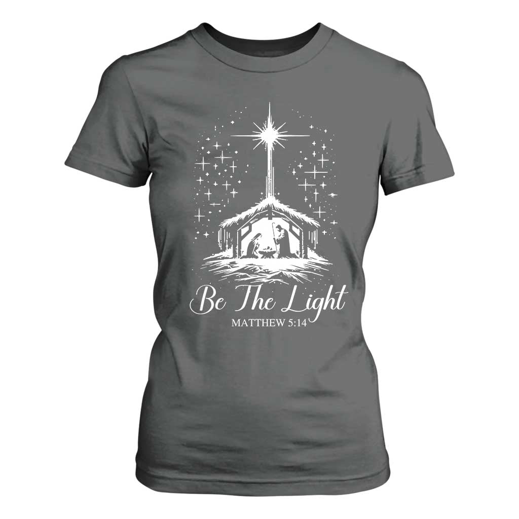 Be The Light Christian Christmas T Shirt For Women Nativity Scene Bible Verse TS11 Dark Heather Print Your Wear