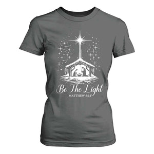 Be The Light Christian Christmas T Shirt For Women Nativity Scene Bible Verse TS11 Dark Heather Print Your Wear