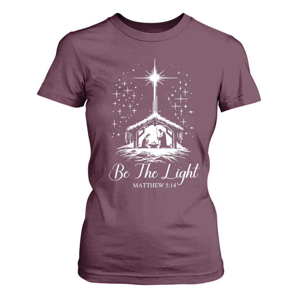 Be The Light Christian Christmas T Shirt For Women Nativity Scene Bible Verse TS11 Maroon Print Your Wear