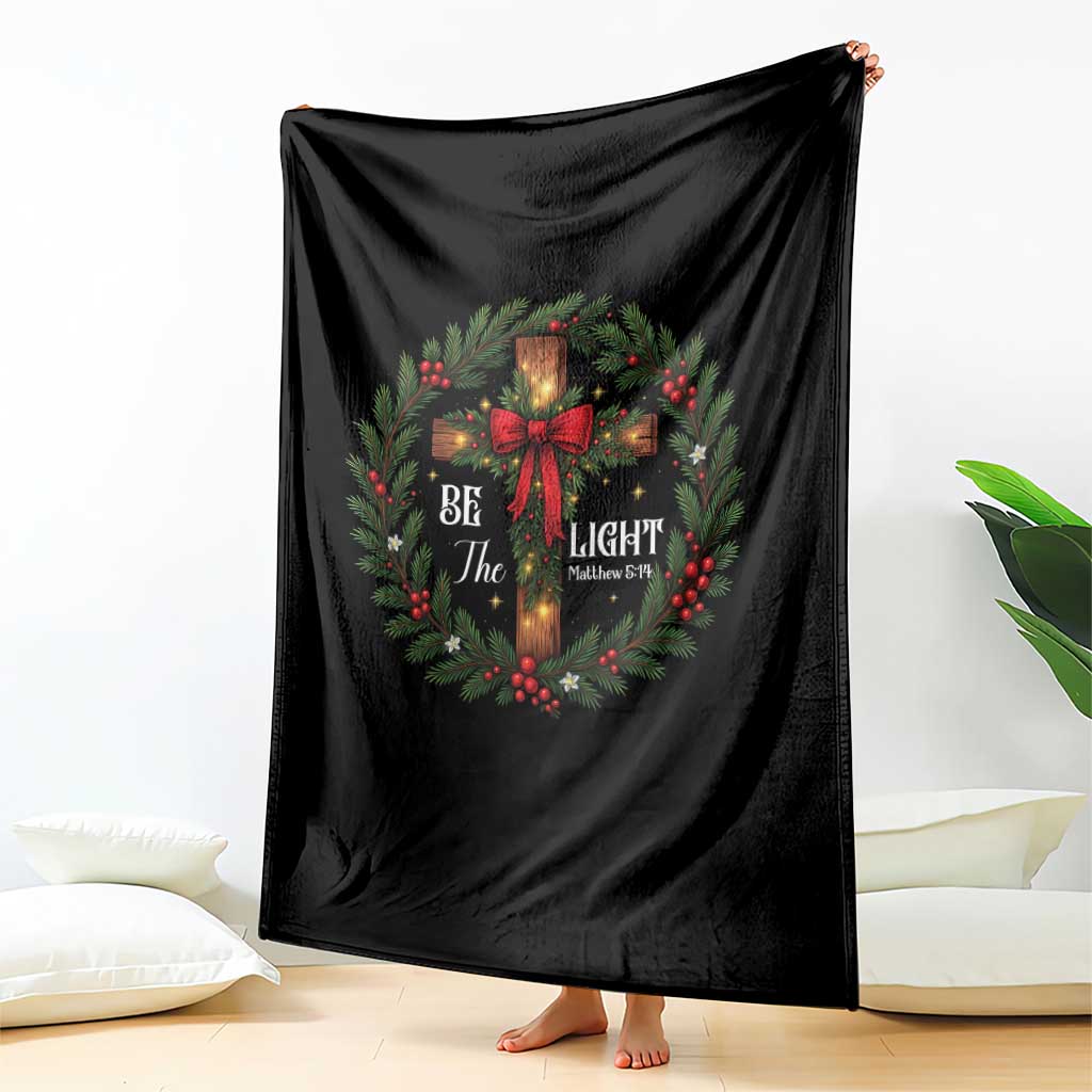 Christmas Be The Light Throw Blanket Christian Xmas Holiday Wreath Cross TS11 Print Your Wear