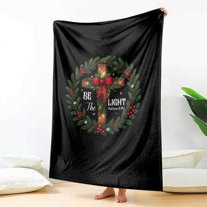 Christmas Be The Light Throw Blanket Christian Xmas Holiday Wreath Cross TS11 Print Your Wear