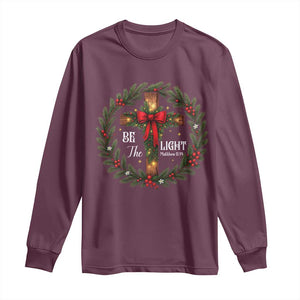 Christmas Be The Light Long Sleeve Shirt Christian Xmas Holiday Wreath Cross - Print Your Wear