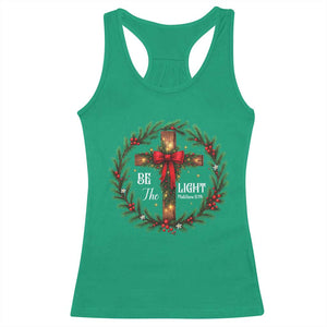 Christmas Be The Light Racerback Tank Top Christian Xmas Holiday Wreath Cross TS11 Irish Green Print Your Wear