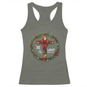 Christmas Be The Light Racerback Tank Top Christian Xmas Holiday Wreath Cross TS11 Military Green Print Your Wear