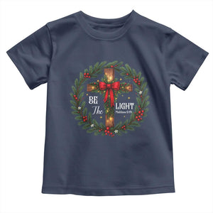 Christmas Be The Light Toddler T Shirt Christian Xmas Holiday Wreath Cross TS11 Navy Print Your Wear