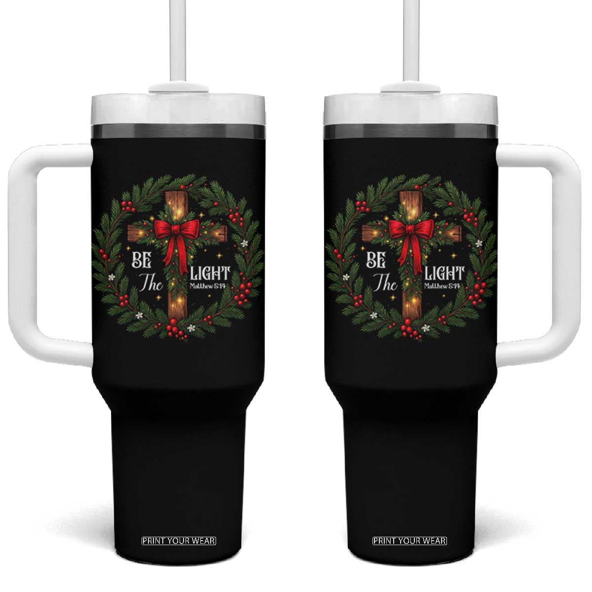 Christmas Be The Light Tumbler With Handle Christian Xmas Holiday Wreath Cross TS11 One Size: 40 oz Black Print Your Wear