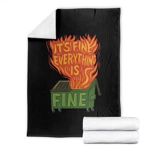 Funny Dumpster Fire Throw Blanket Its Fine Everything Is Fine Chaos TS11 Black Print Your Wear