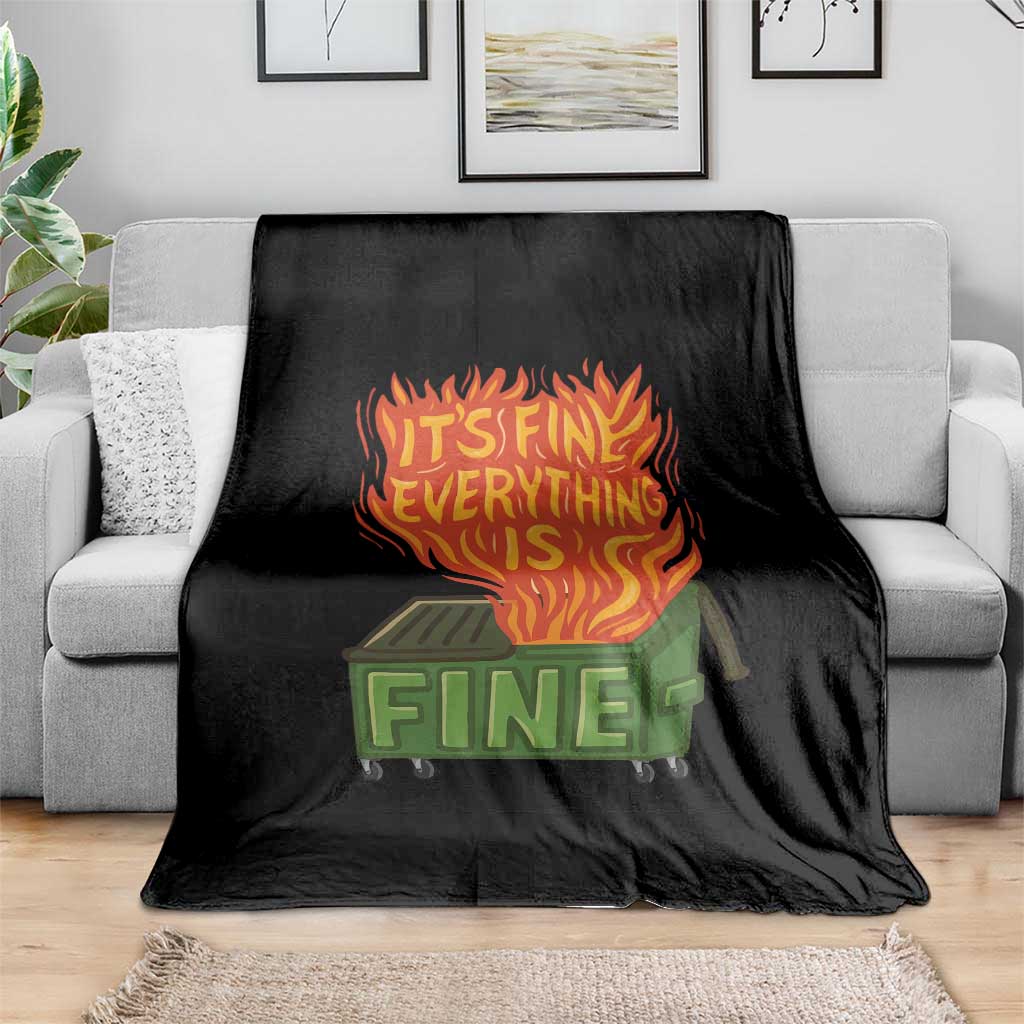 Funny Dumpster Fire Throw Blanket Its Fine Everything Is Fine Chaos TS11 Print Your Wear