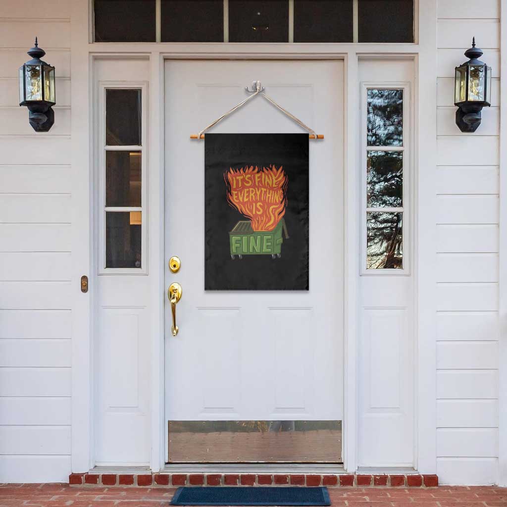 Funny Dumpster Fire Garden Flag Its Fine Everything Is Fine Chaos TS11 Print Your Wear