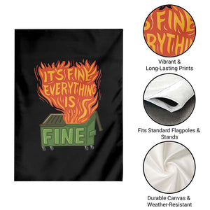 Funny Dumpster Fire Garden Flag Its Fine Everything Is Fine Chaos TS11 Print Your Wear