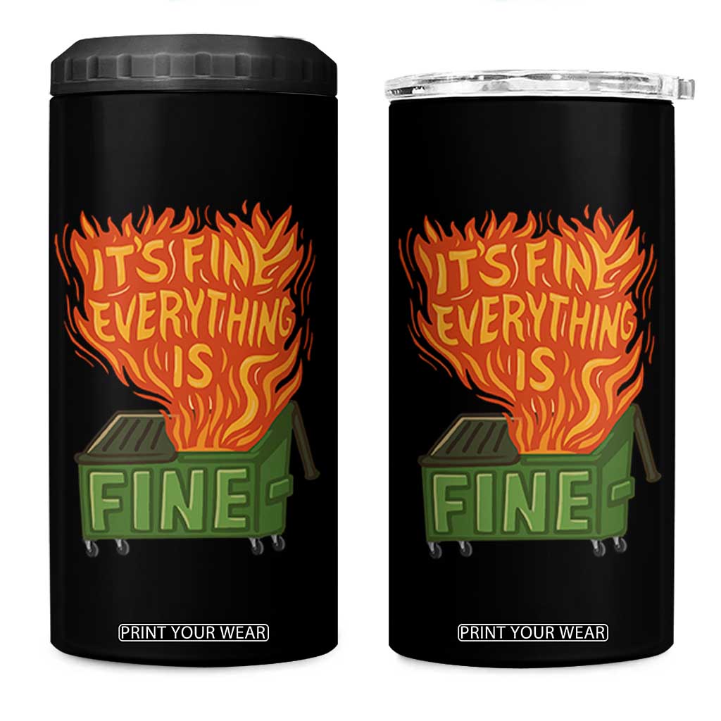 Funny Dumpster Fire 4 in 1 Can Cooler Tumbler Its Fine Everything Is Fine Chaos TS11 One Size: 16 oz Black Print Your Wear