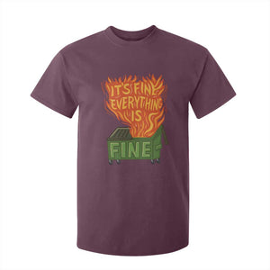 Funny Dumpster Fire T Shirt For Kid Its Fine Everything Is Fine Chaos TS11 Maroon Print Your Wear