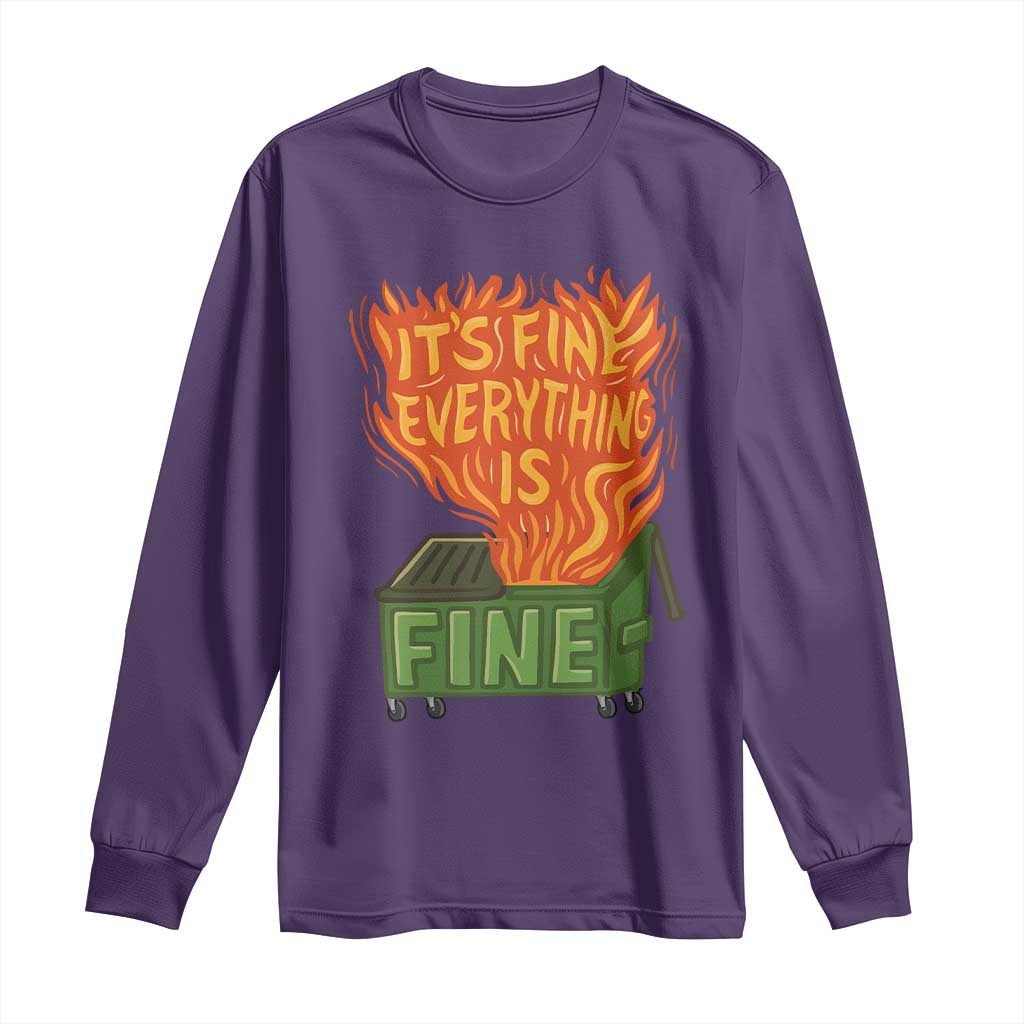 Funny Dumpster Fire Long Sleeve Shirt Its Fine Everything Is Fine Chaos TS11 Purple Print Your Wear