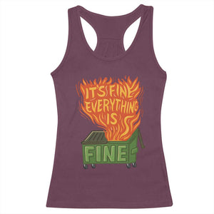 Funny Dumpster Fire Racerback Tank Top Its Fine Everything Is Fine Chaos TS11 Maroon Print Your Wear