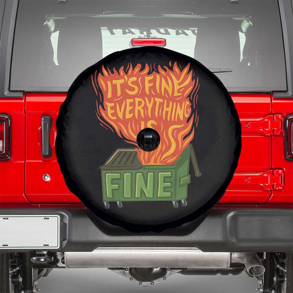 Funny Dumpster Fire Spare Tire Cover Its Fine Everything Is Fine Chaos TS11 Black Print Your Wear