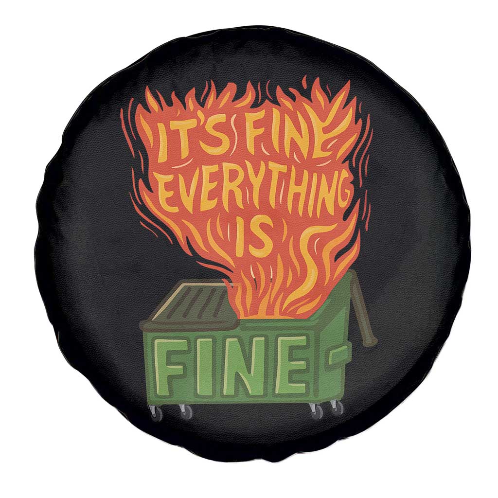 Funny Dumpster Fire Spare Tire Cover Its Fine Everything Is Fine Chaos TS11 Print Your Wear