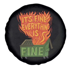 Funny Dumpster Fire Spare Tire Cover Its Fine Everything Is Fine Chaos TS11 Print Your Wear