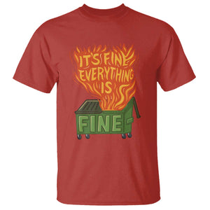 Funny Dumpster Fire T Shirt Its Fine Everything Is Fine Chaos TS11 Red Print Your Wear
