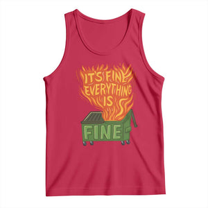 Funny Dumpster Fire Tank Top Its Fine Everything Is Fine Chaos TS11 Red Print Your Wear