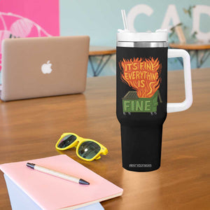 Funny Dumpster Fire Tumbler With Handle Its Fine Everything Is Fine Chaos TS11 Print Your Wear