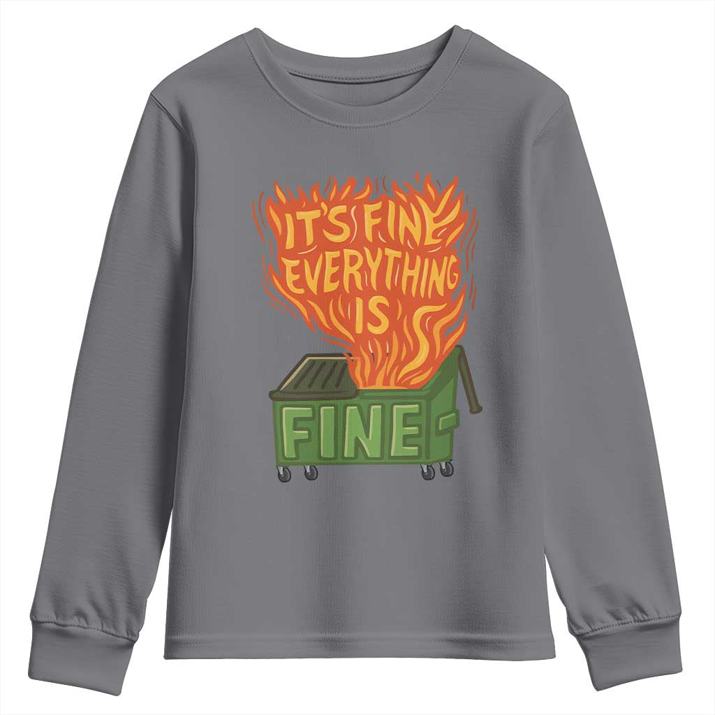 Funny Dumpster Fire Youth Sweatshirt Its Fine Everything Is Fine Chaos TS11 Charcoal Print Your Wear