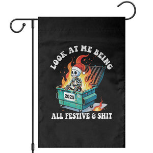 Funny Christmas Dumpster Fire Skeleton 2025 Garden Flag Look At Me Being All Festive And Shit TS11 Black Print Your Wear
