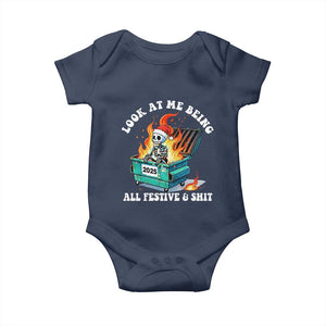 Funny Christmas Dumpster Fire Skeleton 2025 Baby Onesie Look At Me Being All Festive And Shit TS11 Navy Print Your Wear