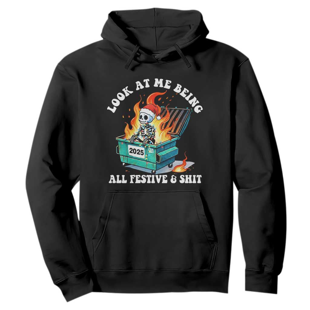 Funny Christmas Dumpster Fire Skeleton 2025 Hoodie Look At Me Being All Festive And Shit TS11 Black Print Your Wear