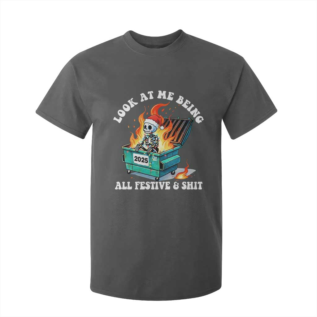 Funny Christmas Dumpster Fire Skeleton 2025 T Shirt For Kid Look At Me Being All Festive And Shit TS11 Dark Heather Print Your Wear