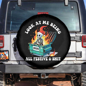 Funny Christmas Dumpster Fire Skeleton 2025 Spare Tire Cover Look At Me Being All Festive And Shit TS11 No hole Black Print Your Wear