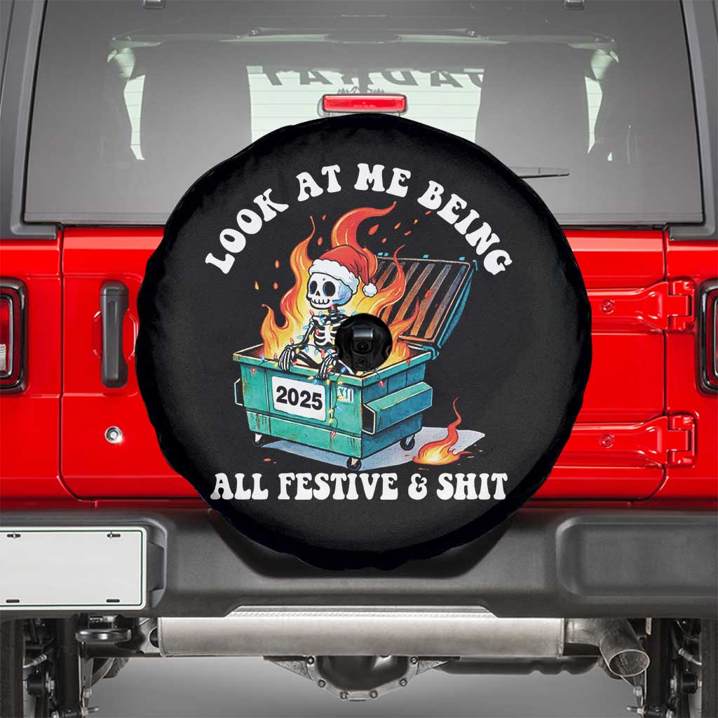 Funny Christmas Dumpster Fire Skeleton 2025 Spare Tire Cover Look At Me Being All Festive And Shit TS11 Black Print Your Wear