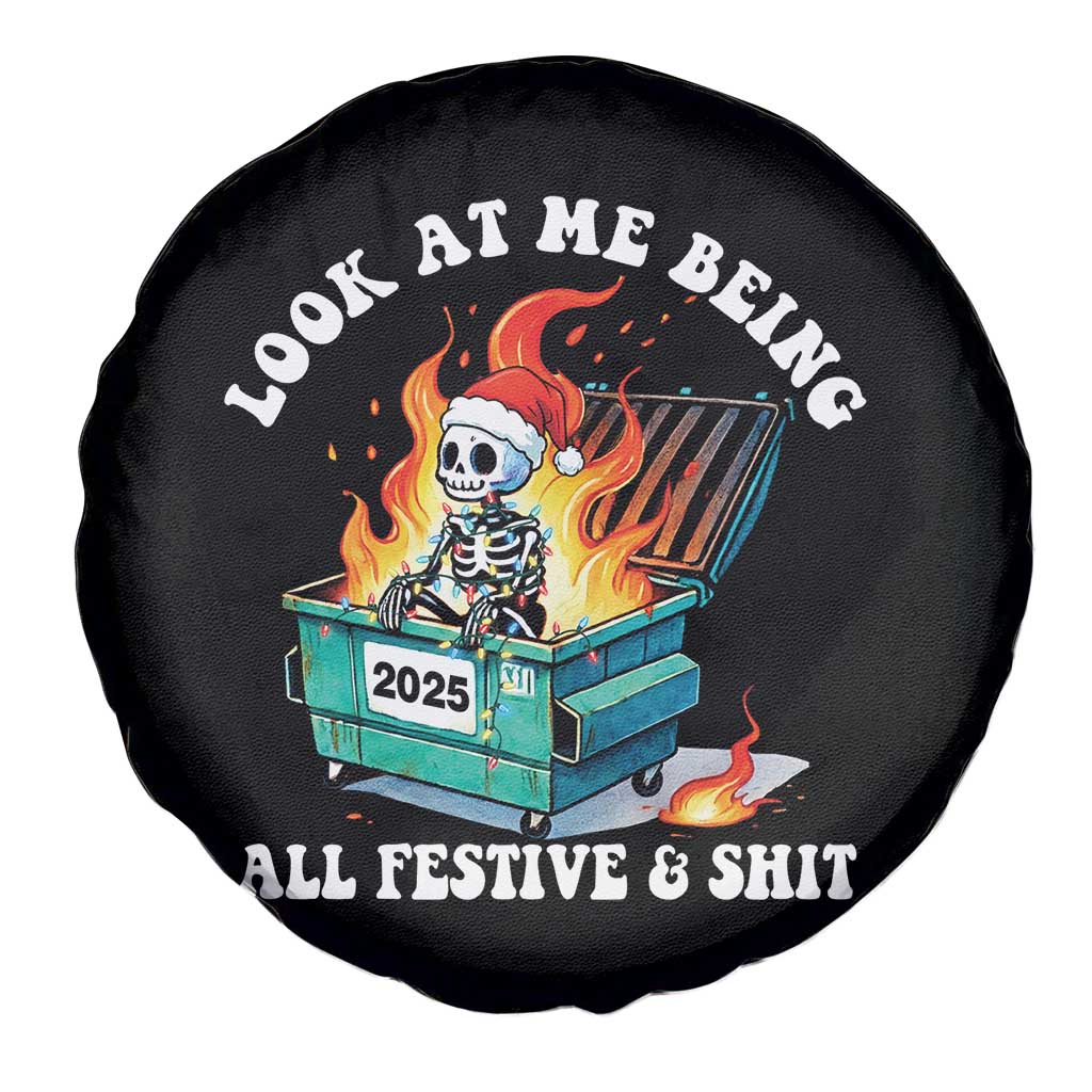 Funny Christmas Dumpster Fire Skeleton 2025 Spare Tire Cover Look At Me Being All Festive And Shit TS11 Print Your Wear