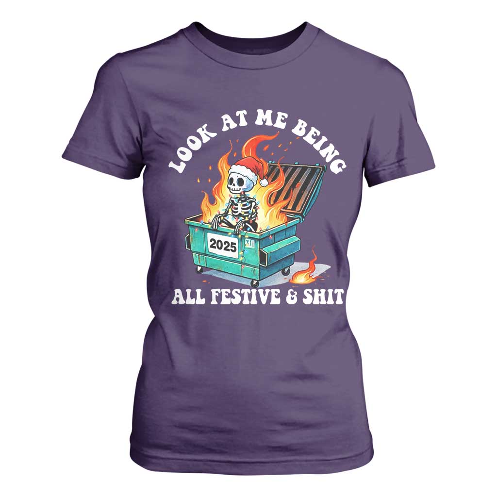 Funny Christmas Dumpster Fire Skeleton 2025 T Shirt For Women Look At Me Being All Festive And Shit TS11 Purple Print Your Wear