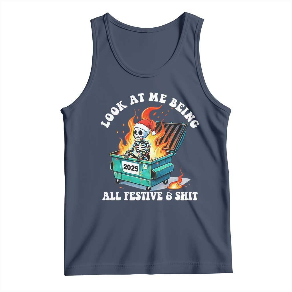 Funny Christmas Dumpster Fire Skeleton 2025 Tank Top Look At Me Being All Festive And Shit TS11 Navy Print Your Wear