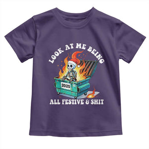 Funny Christmas Dumpster Fire Skeleton 2025 Toddler T Shirt Look At Me Being All Festive And Shit TS11 Purple Print Your Wear