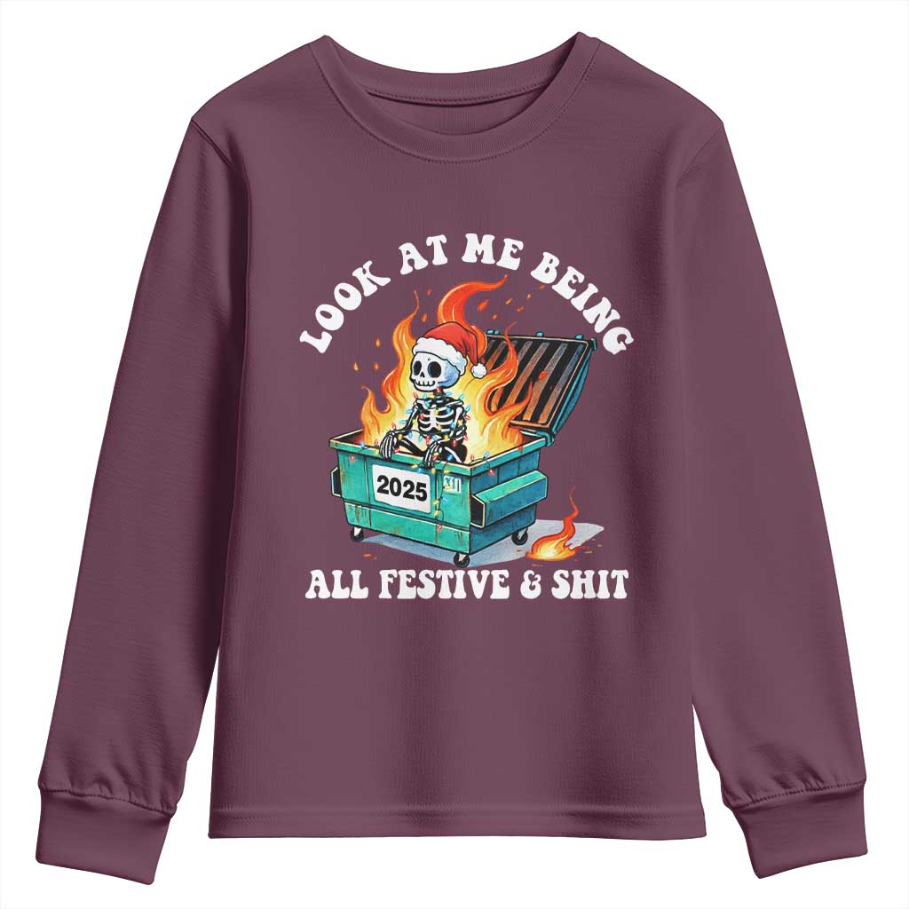 Funny Christmas Dumpster Fire Skeleton 2025 Youth Sweatshirt Look At Me Being All Festive And Shit TS11 Maroon Print Your Wear