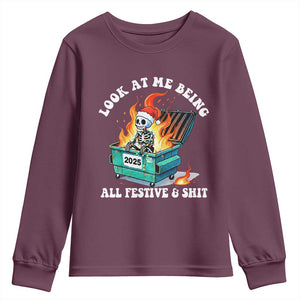 Funny Christmas Dumpster Fire Skeleton 2025 Youth Sweatshirt Look At Me Being All Festive And Shit TS11 Maroon Print Your Wear