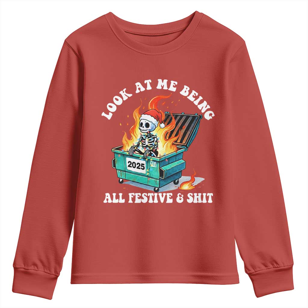 Funny Christmas Dumpster Fire Skeleton 2025 Youth Sweatshirt Look At Me Being All Festive And Shit TS11 Red Print Your Wear