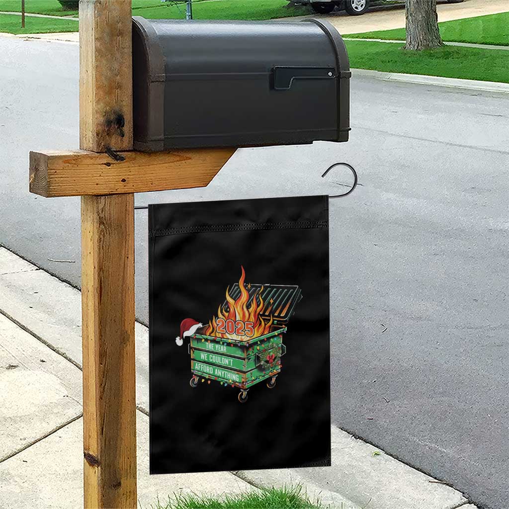 Funny Lil Dumpster Fire 2025 Garden Flag The Year We Couldnt Afford Anything TS11 Print Your Wear