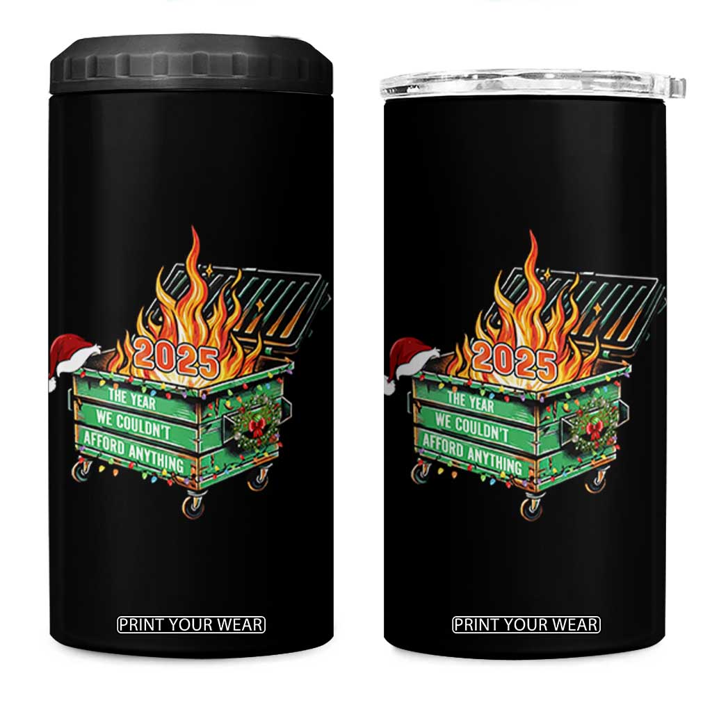Funny Lil Dumpster Fire 2025 4 in 1 Can Cooler Tumbler The Year We Couldnt Afford Anything TS11 One Size: 16 oz Black Print Your Wear