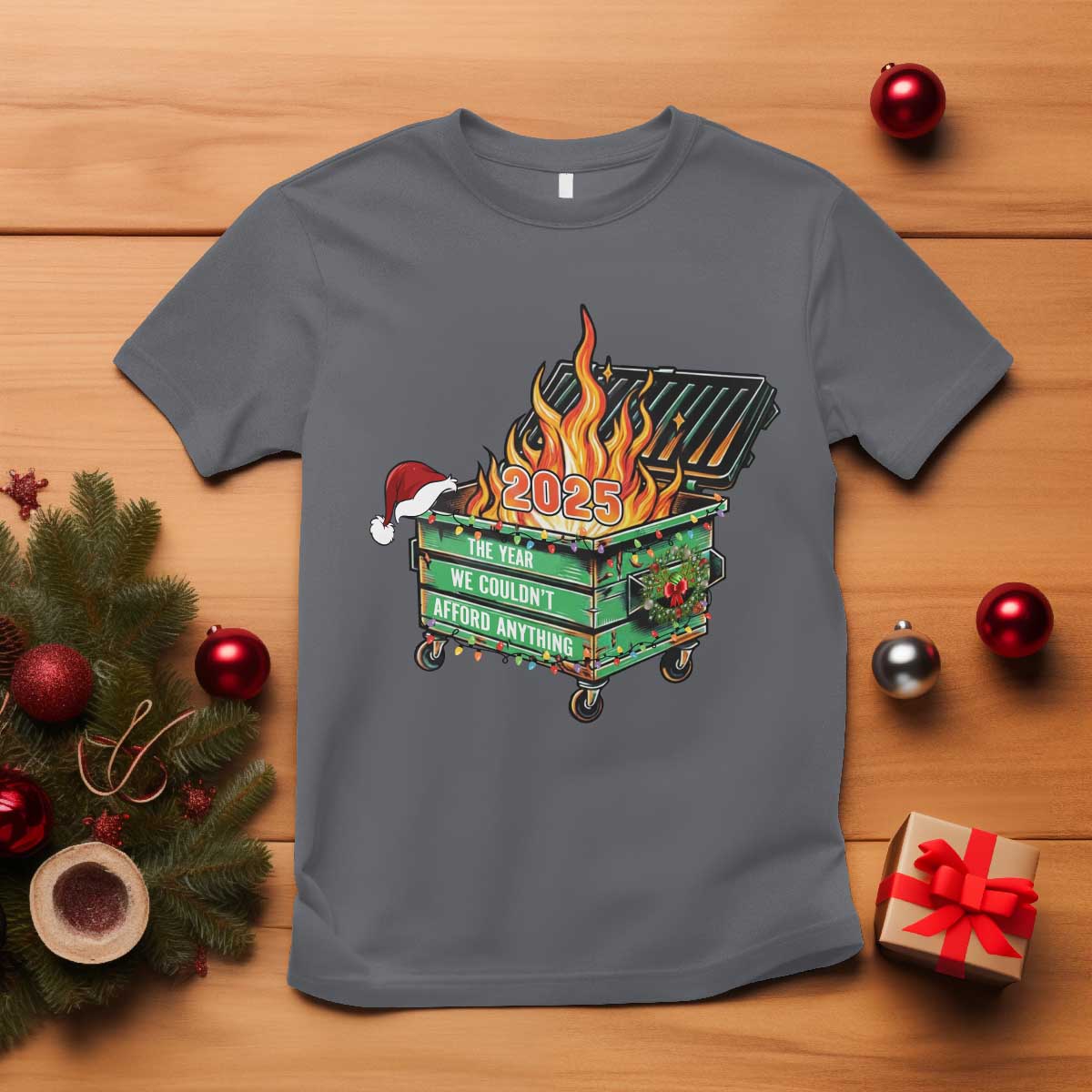 Funny Lil Dumpster Fire 2025 T Shirt The Year We Couldnt Afford Anything TS11 Charcoal Print Your Wear